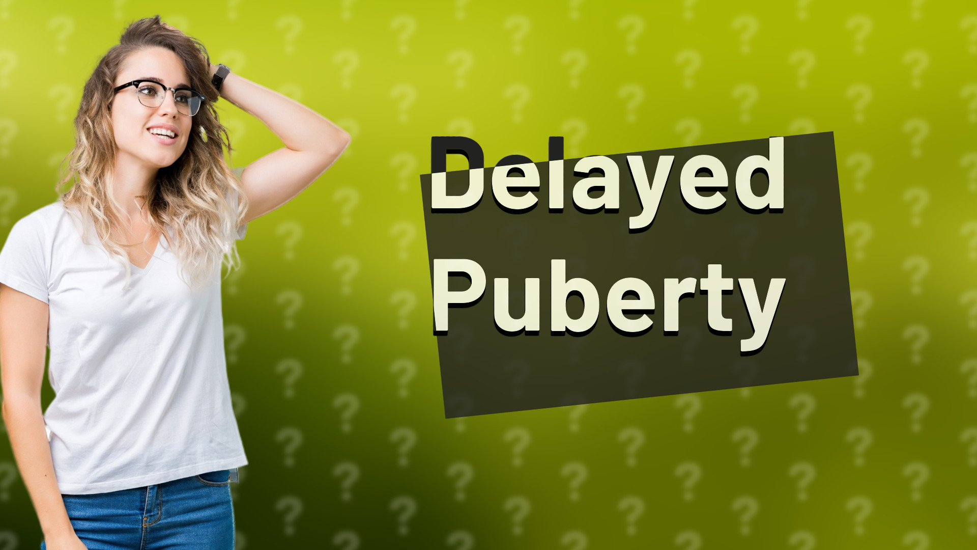 Delayed Puberty