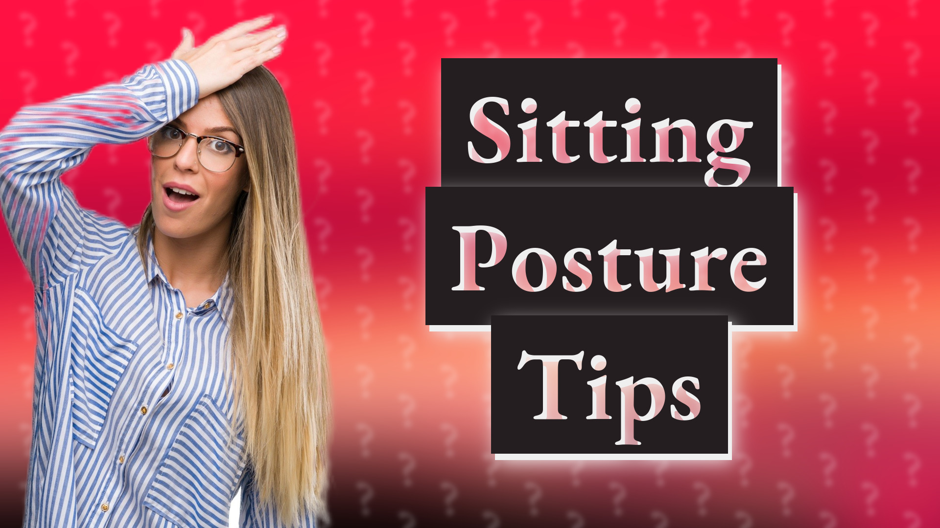 Sitting Posture Tips