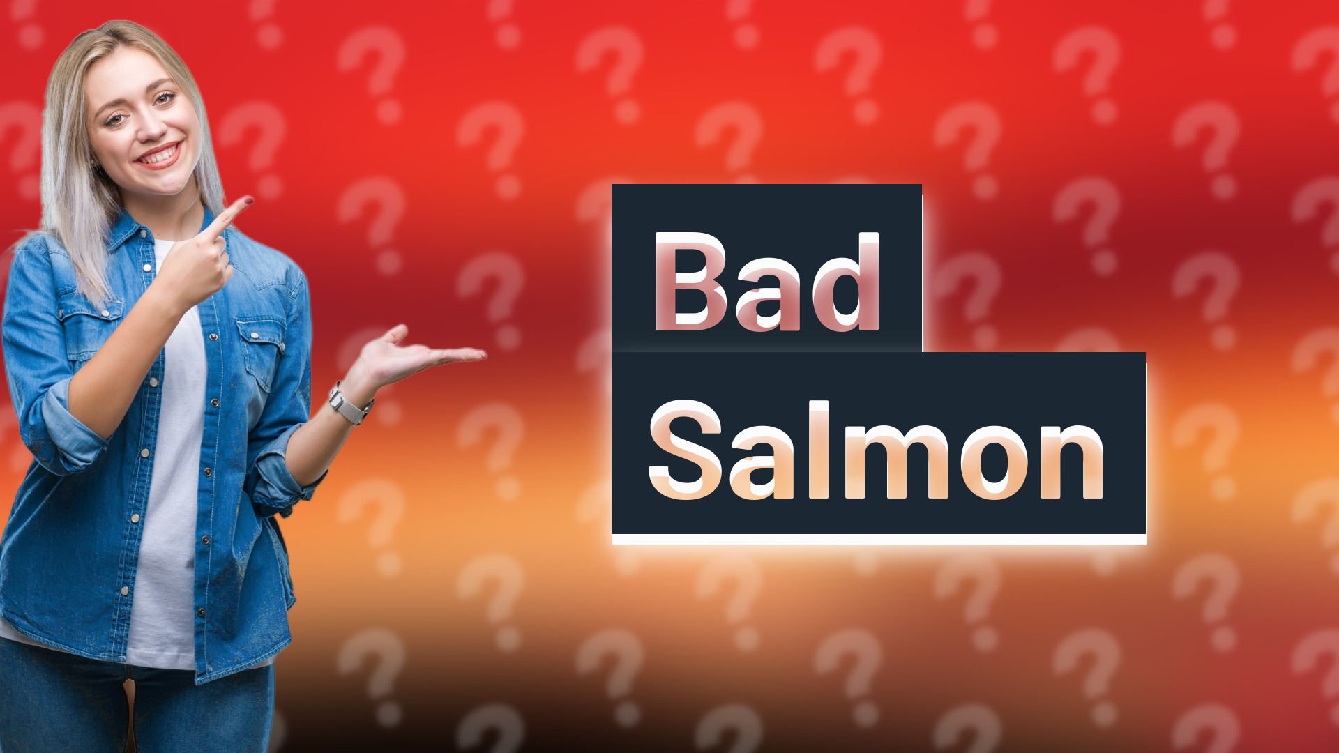 Bad Salmon