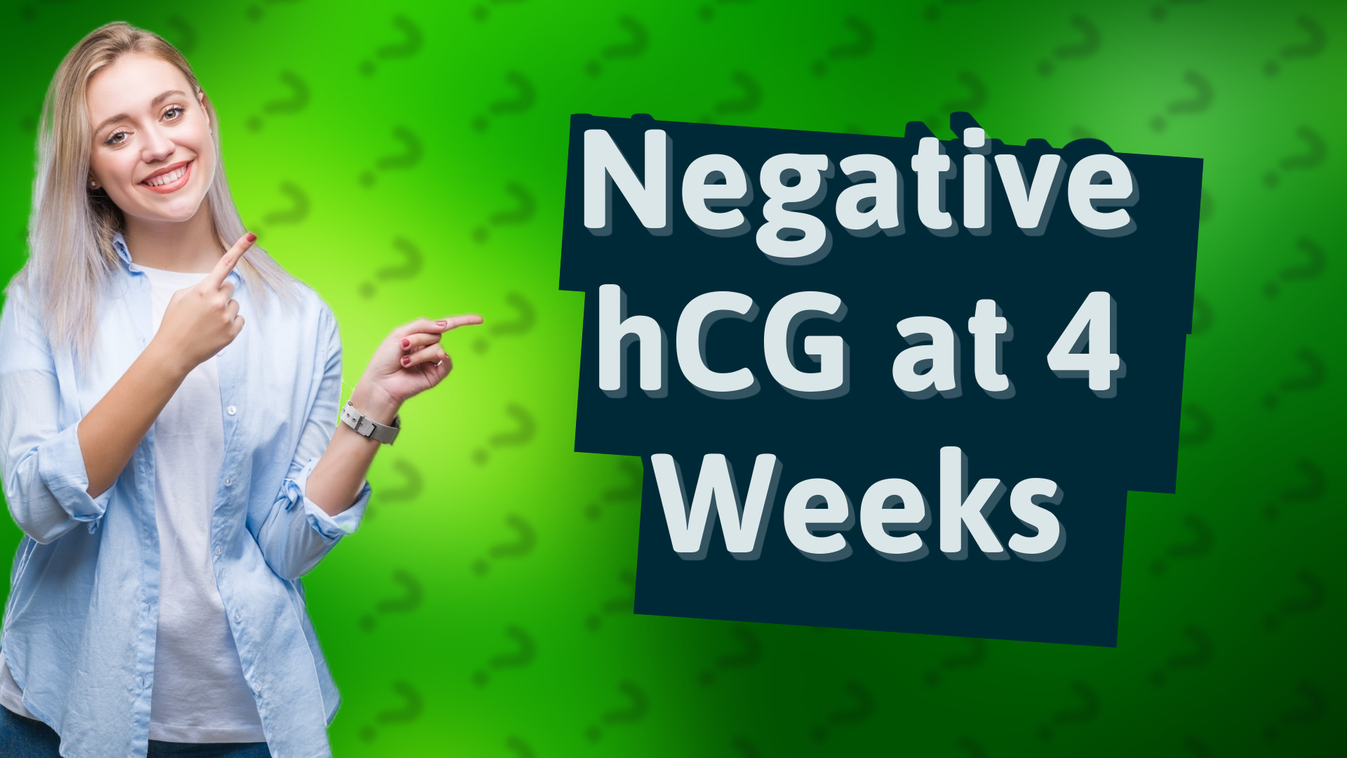 Negative hCG at 4 Weeks