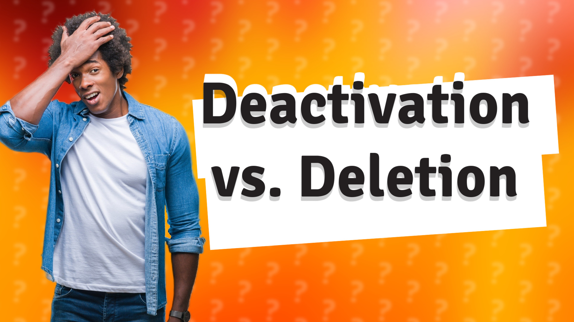 Deactivation vs. Deletion