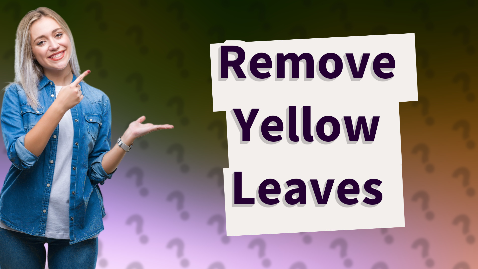 Remove Yellow Leaves