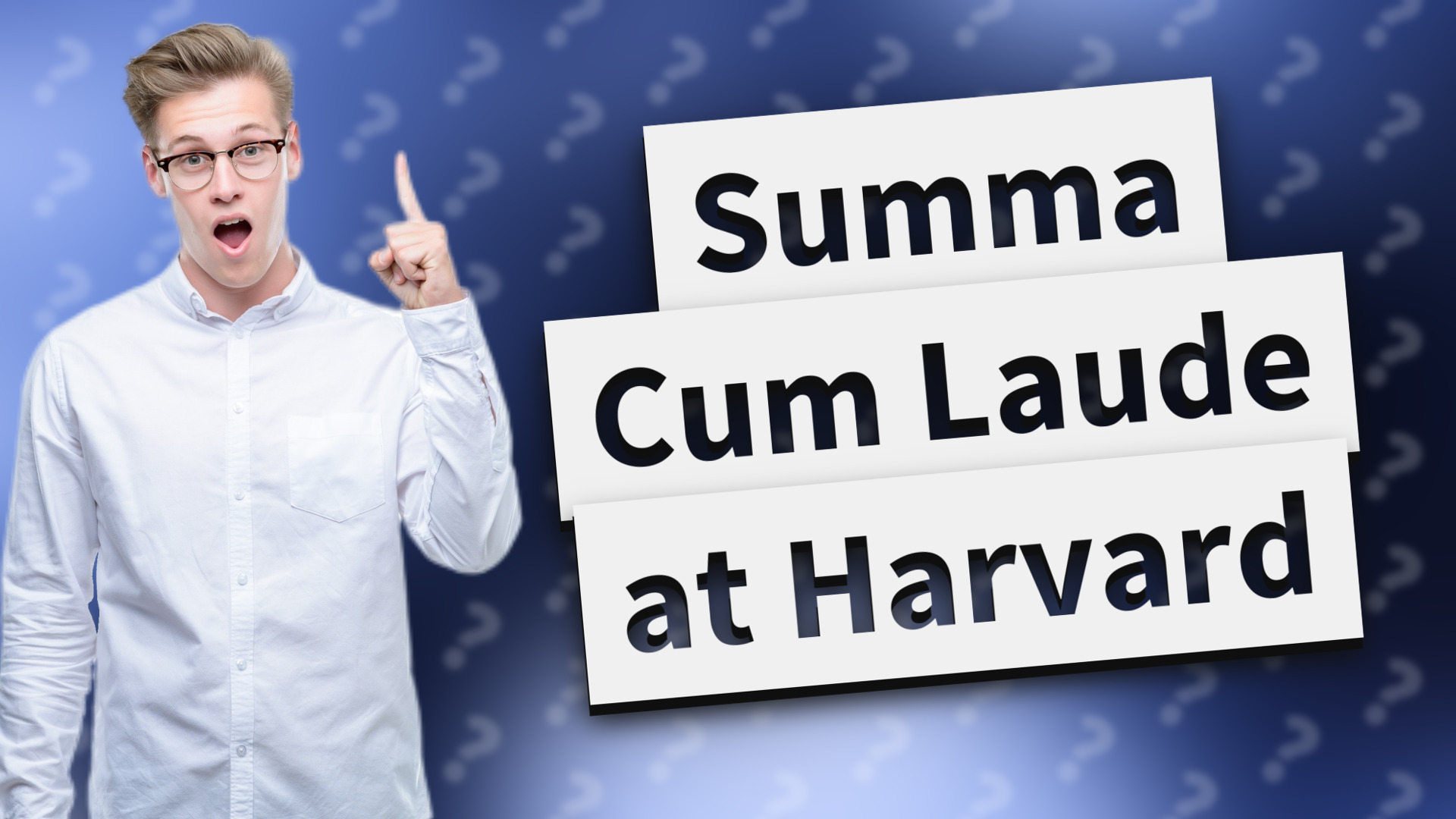 Summa Cum Laude at Harvard