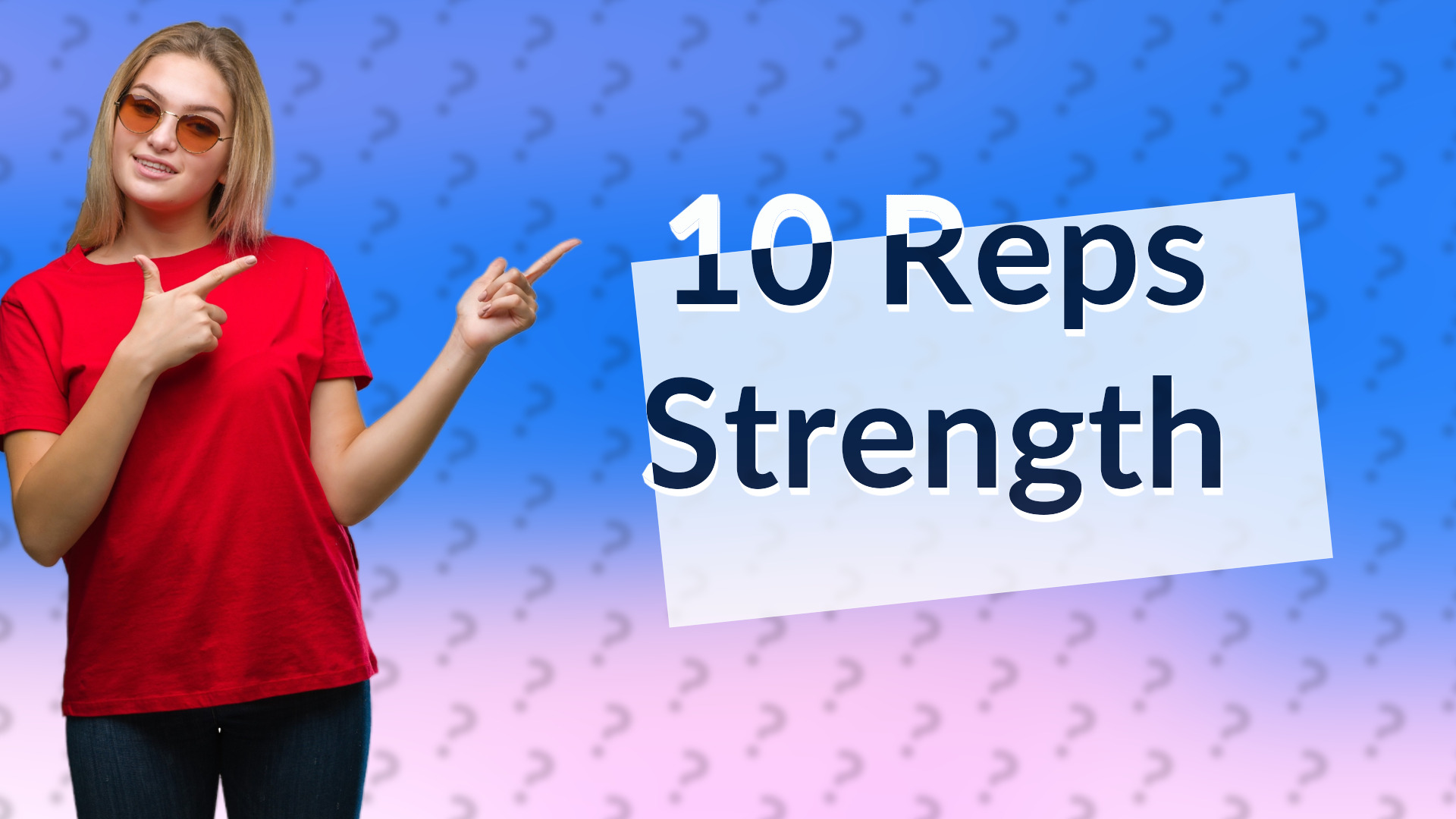 10 Reps Strength