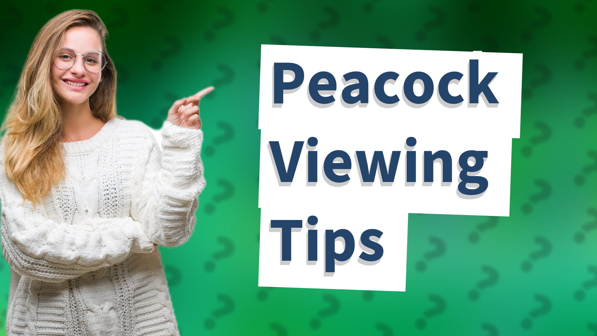 Peacock Viewing Tips