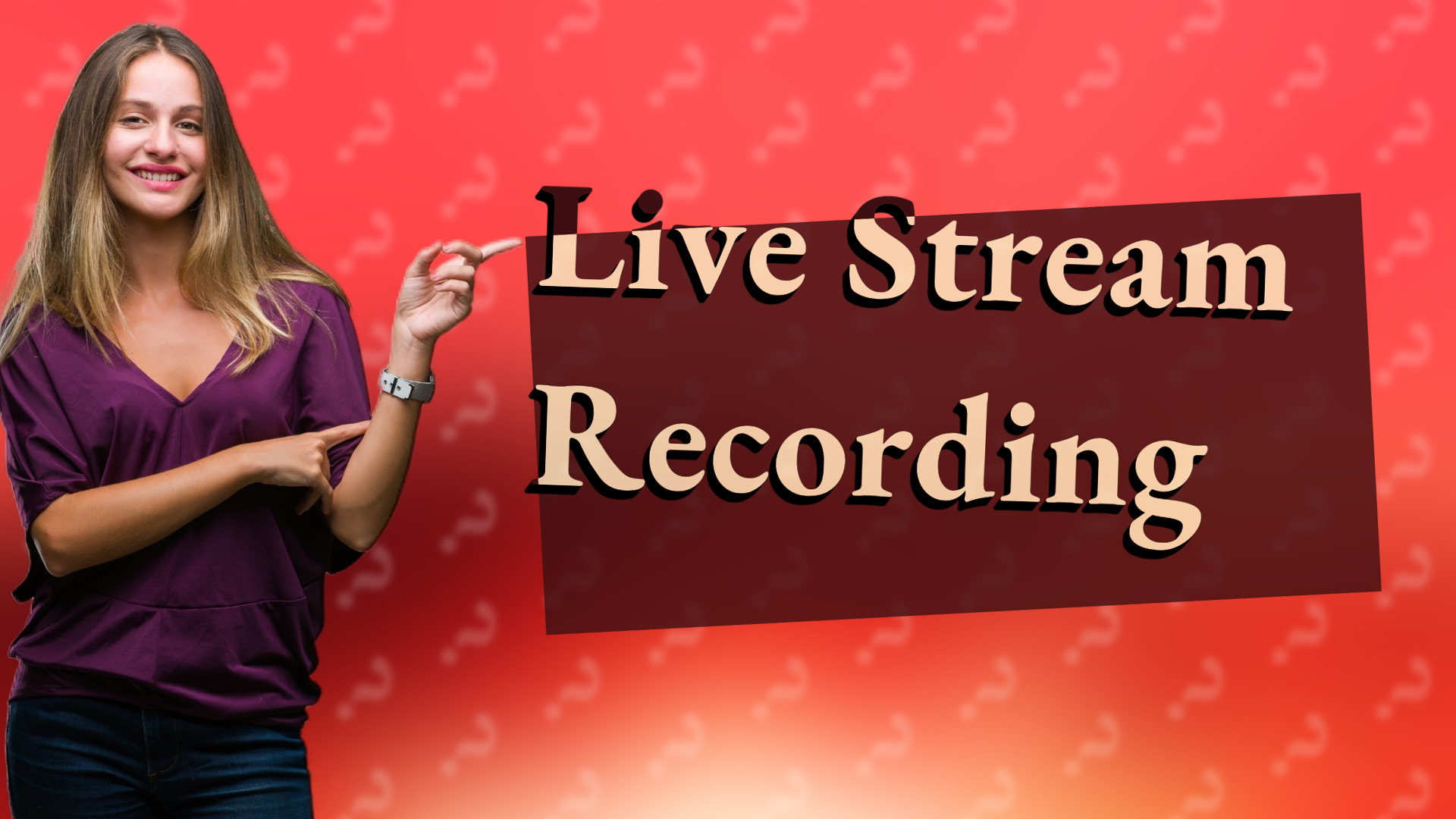 Live Stream Recording