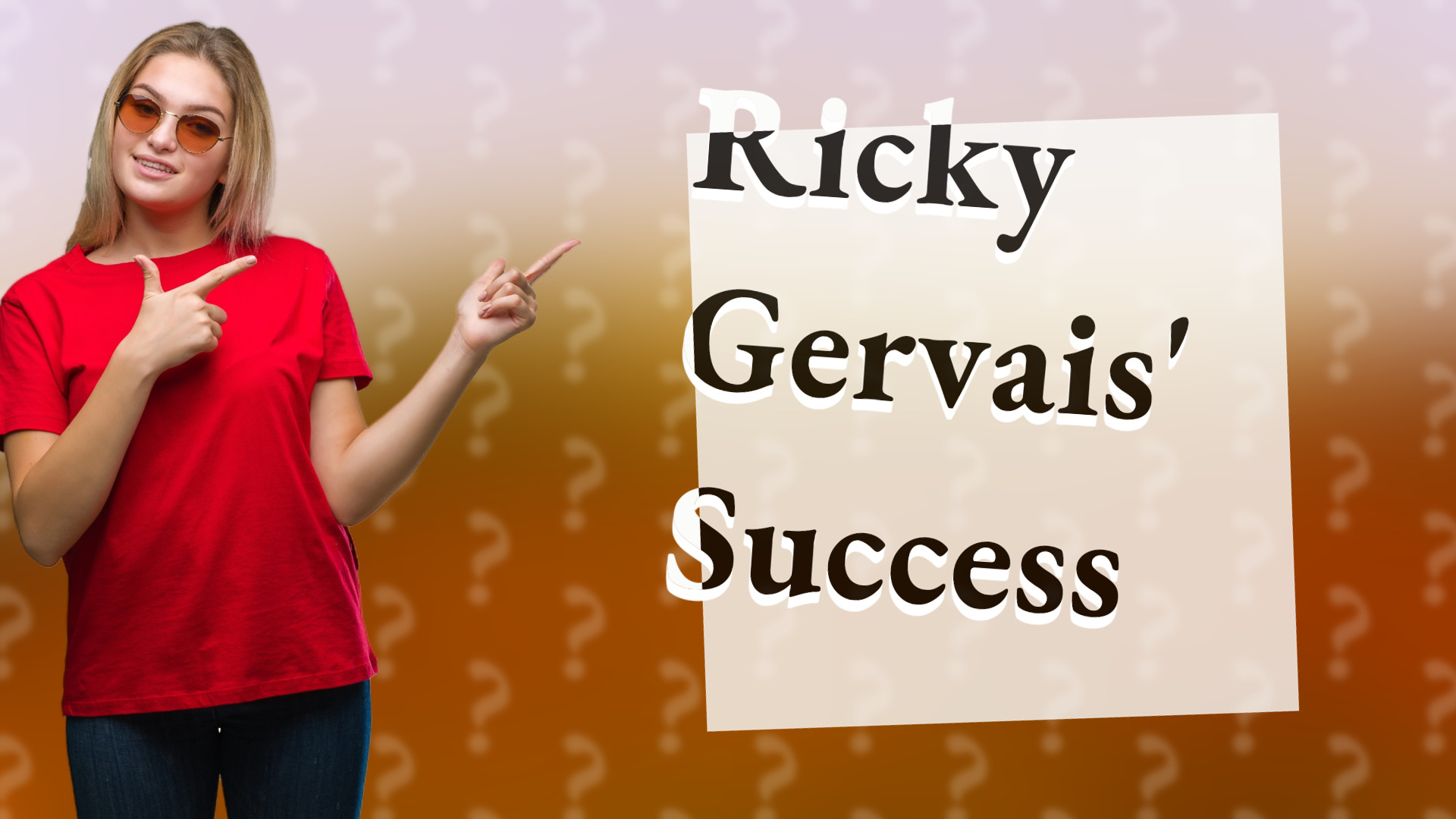 Ricky Gervais' Success