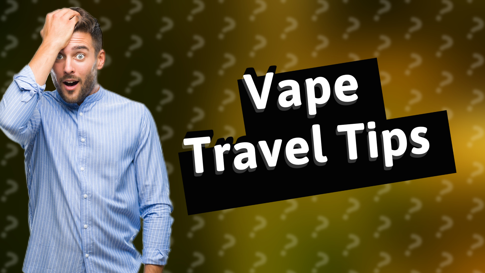 Vape Travel Tips