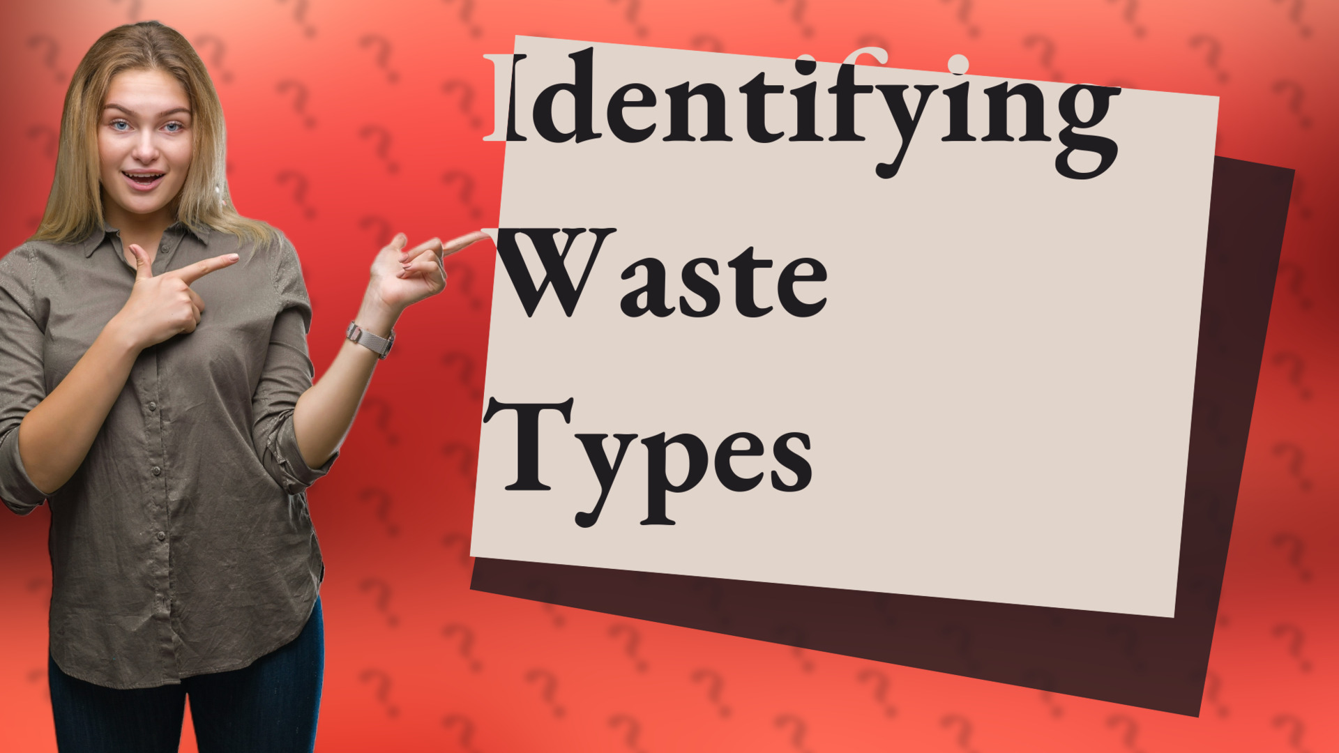 Identifying Waste Types