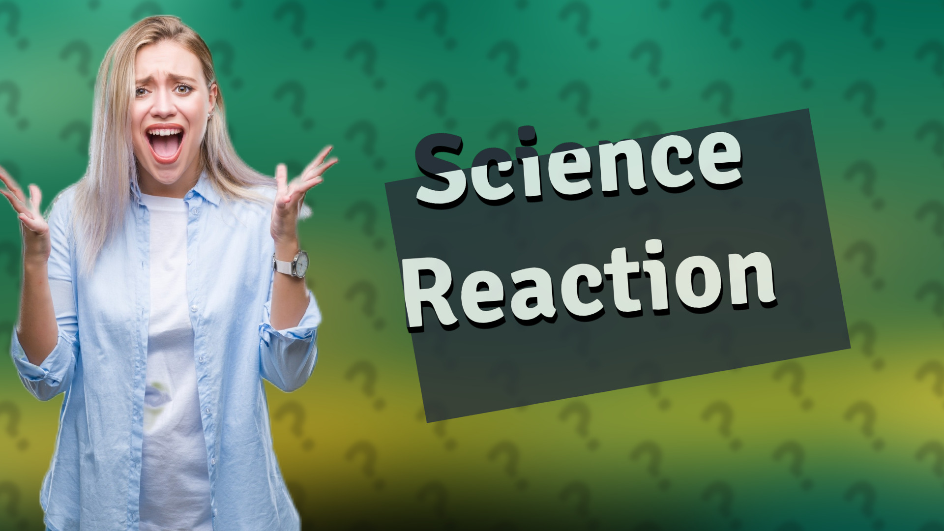 Science Reaction