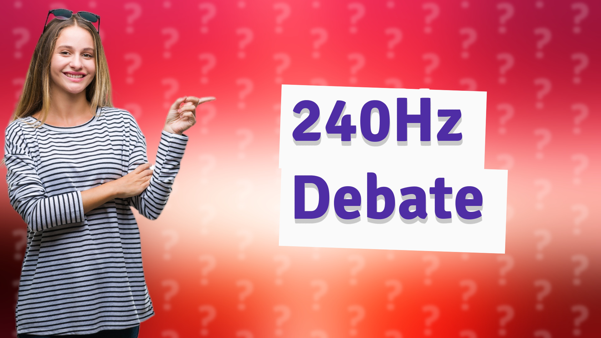 240Hz Debate