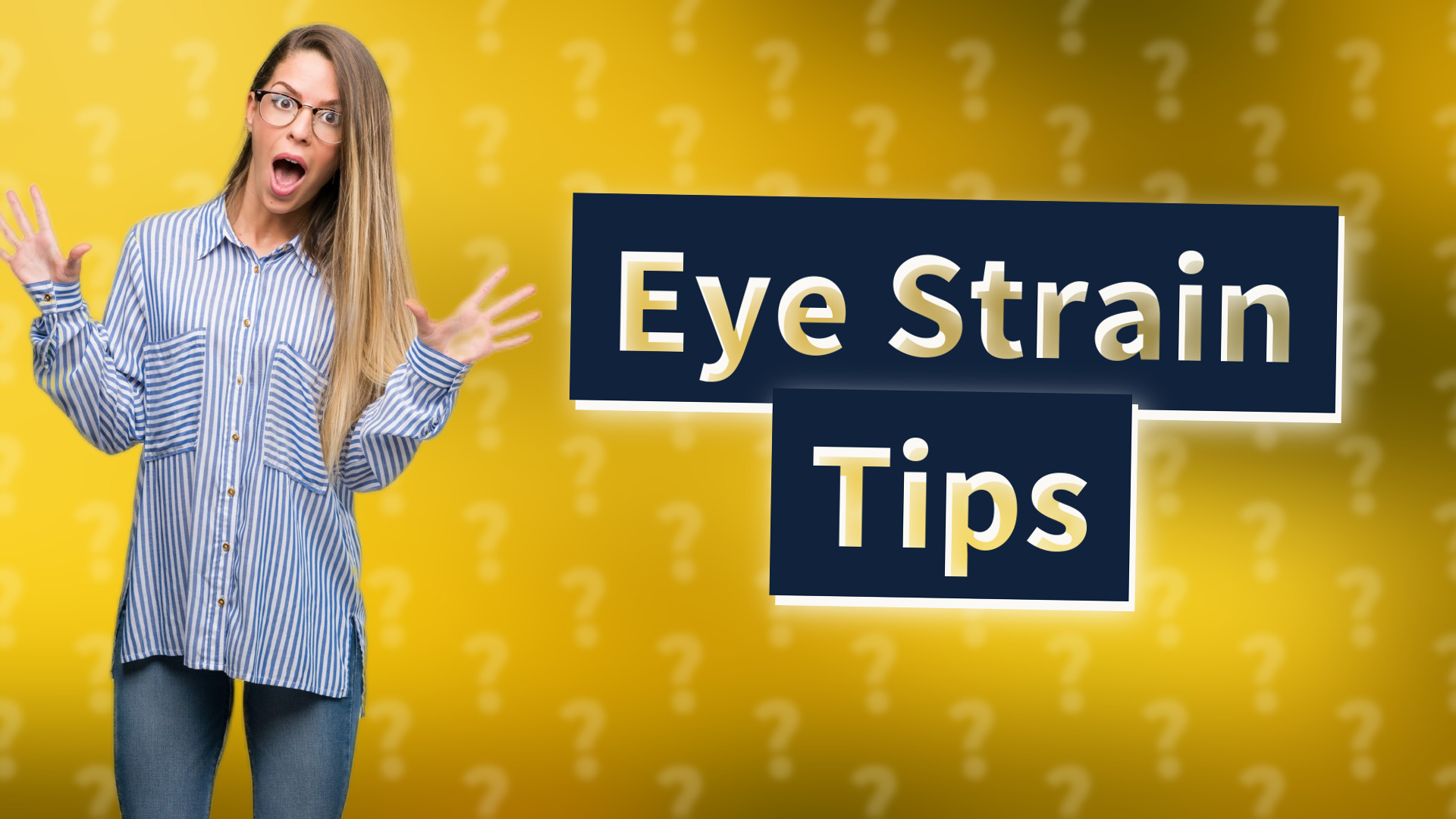 Eye Strain Tips