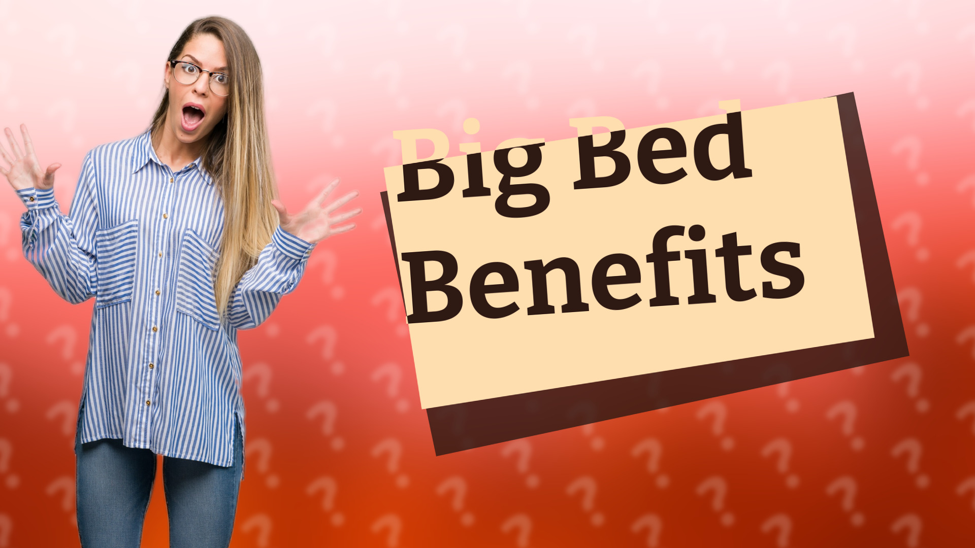 Big Bed Benefits