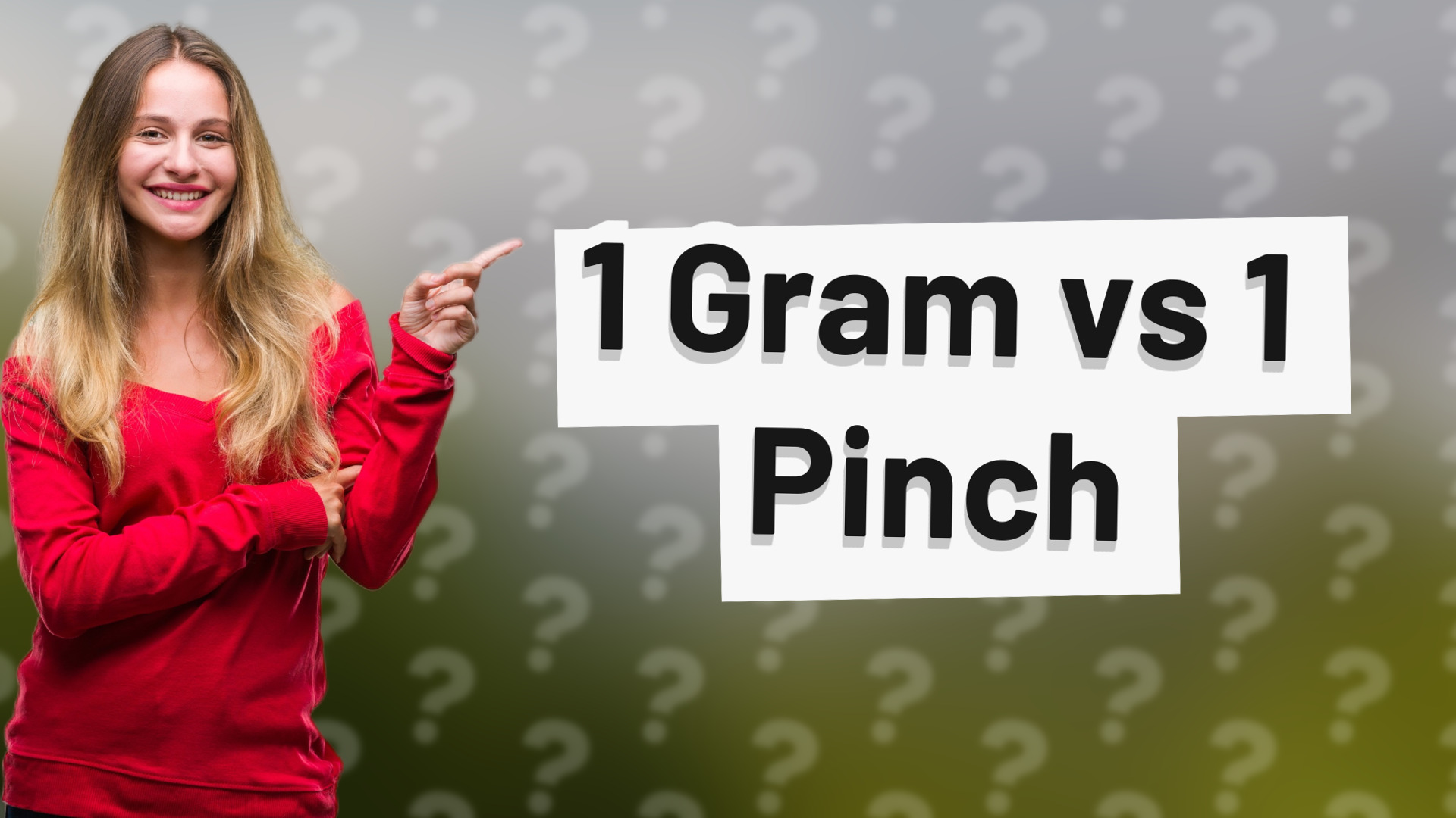 1 Gram vs 1 Pinch