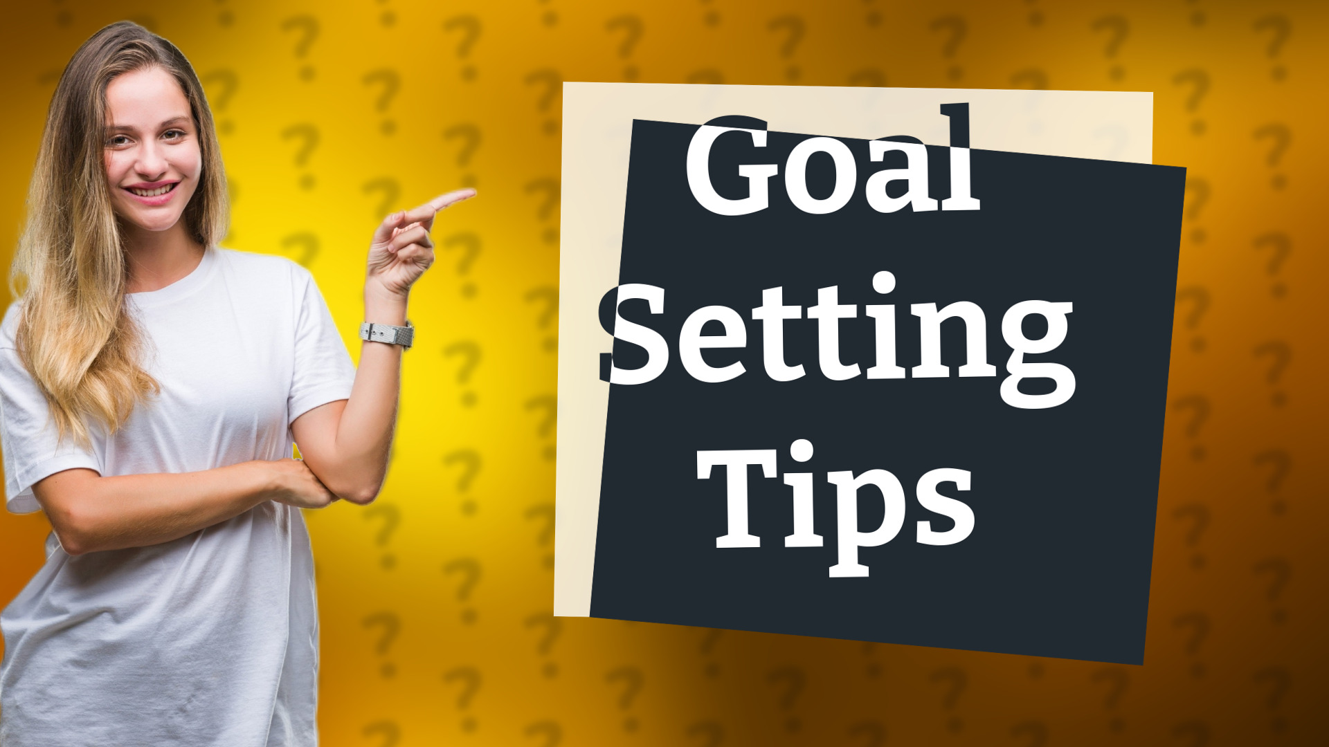 Goal Setting Tips