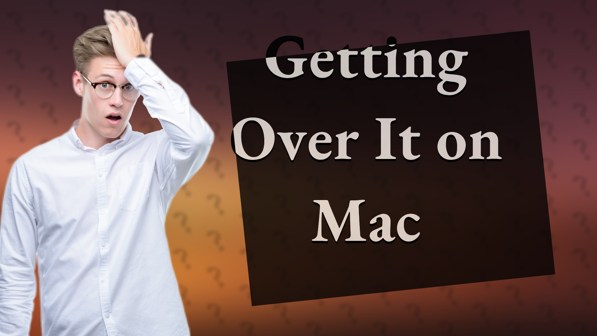 Getting Over It on Mac