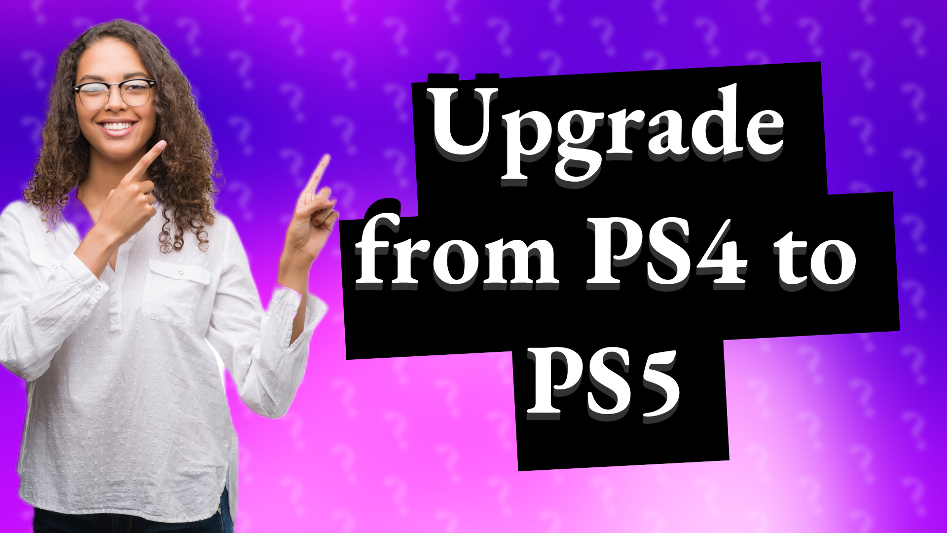 Upgrade from PS4 to PS5