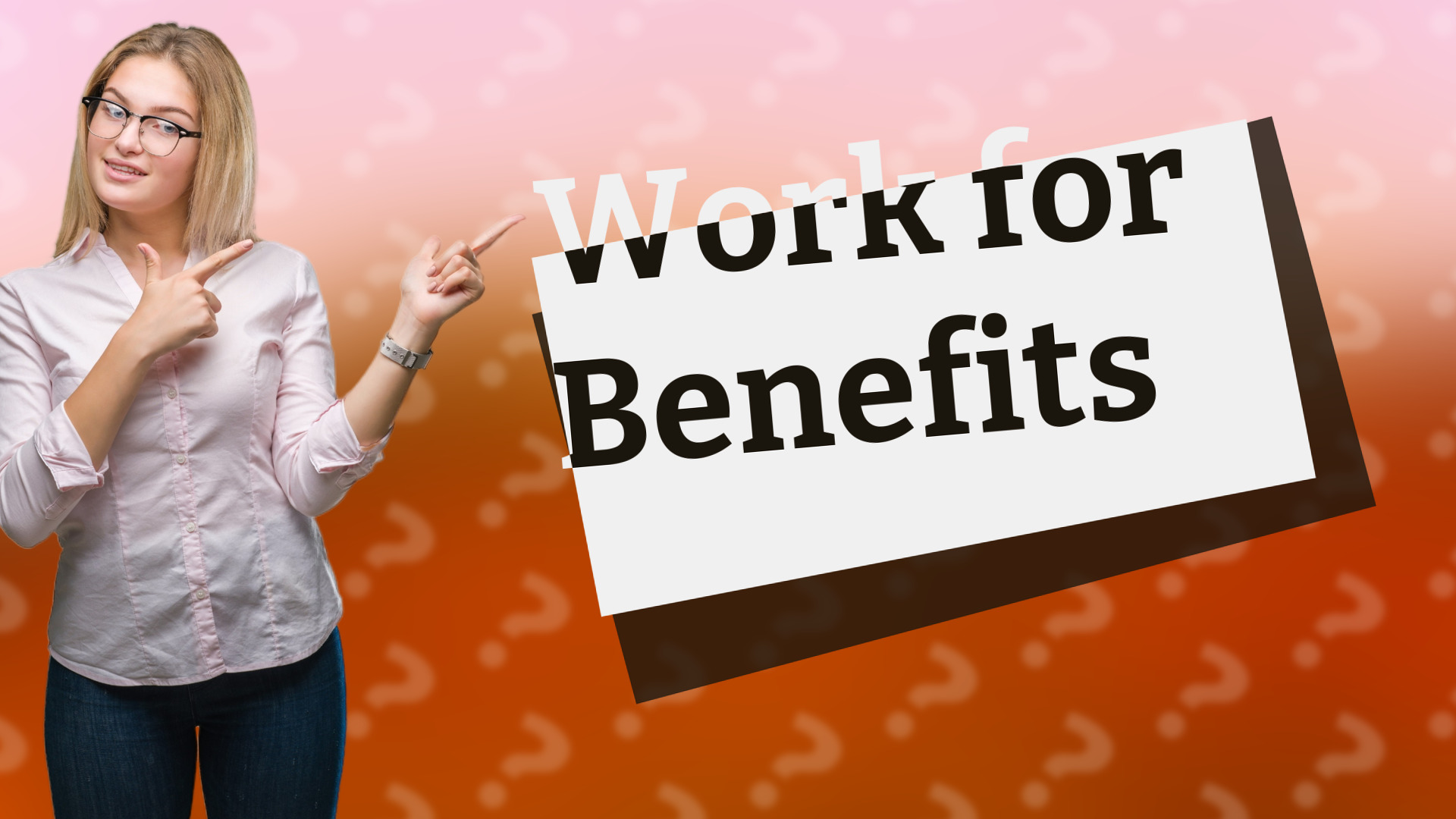 Work for Benefits