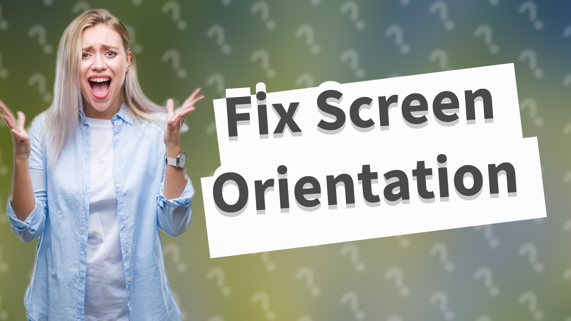 Fix Screen Orientation