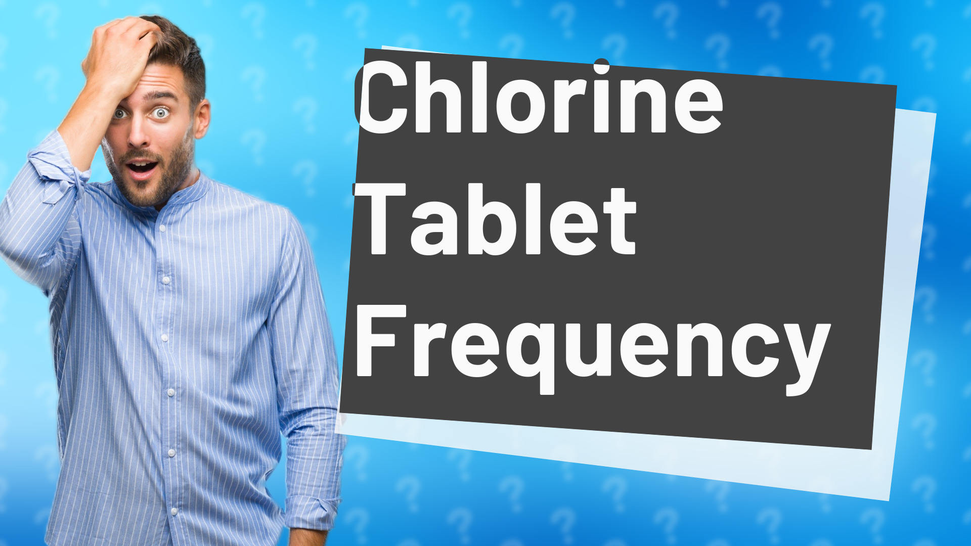 Chlorine Tablet Frequency