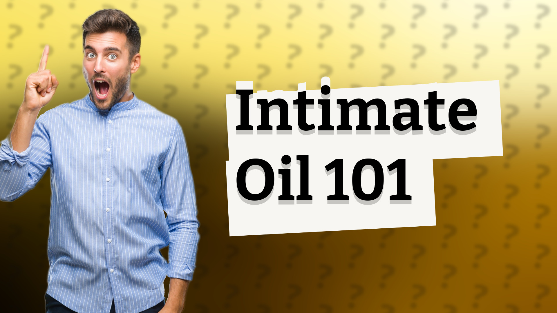 Intimate Oil 101