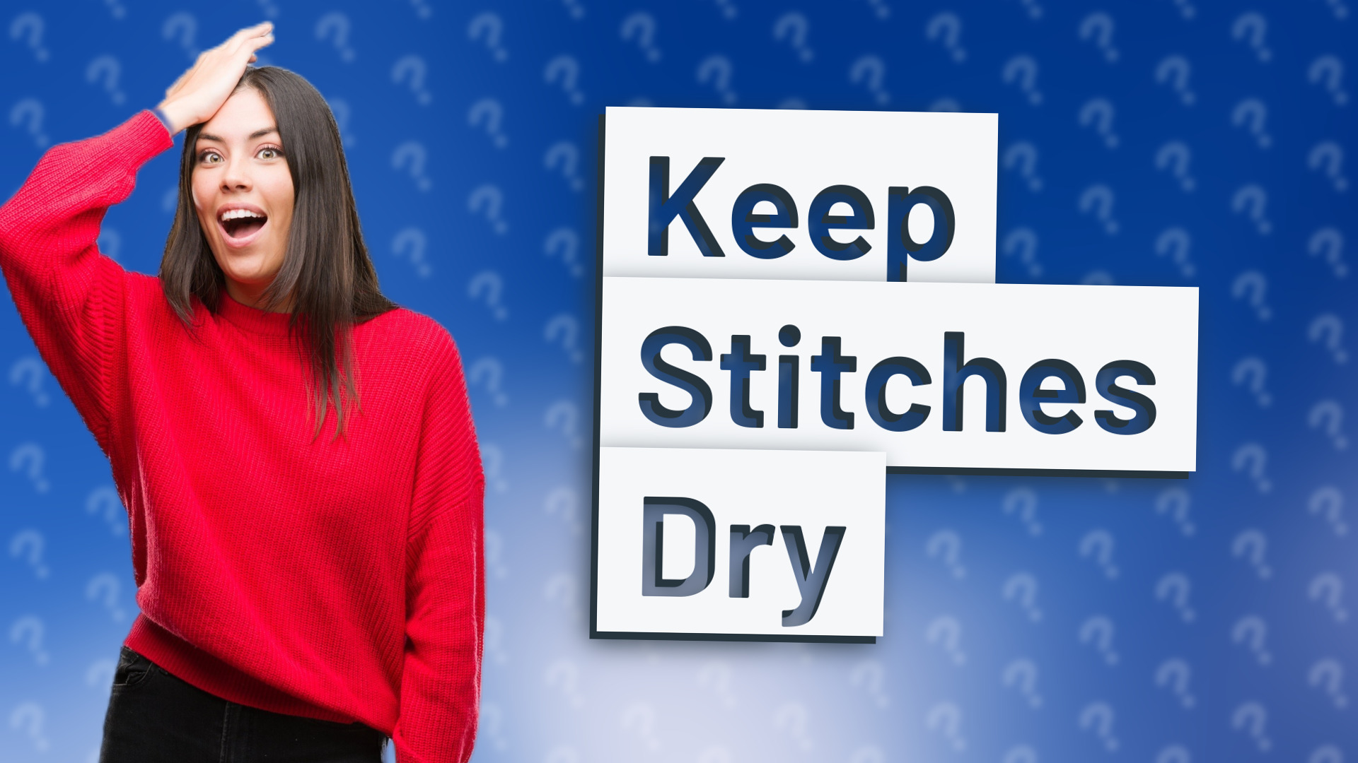 Keep Stitches Dry