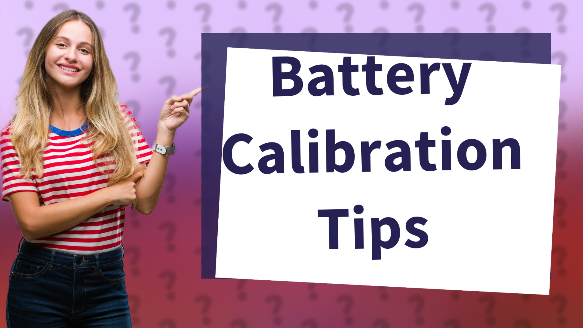 Battery Calibration Tips