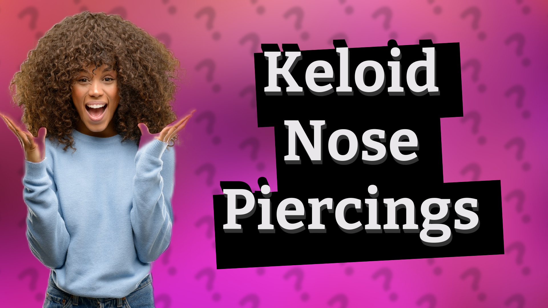 Keloid Nose Piercings