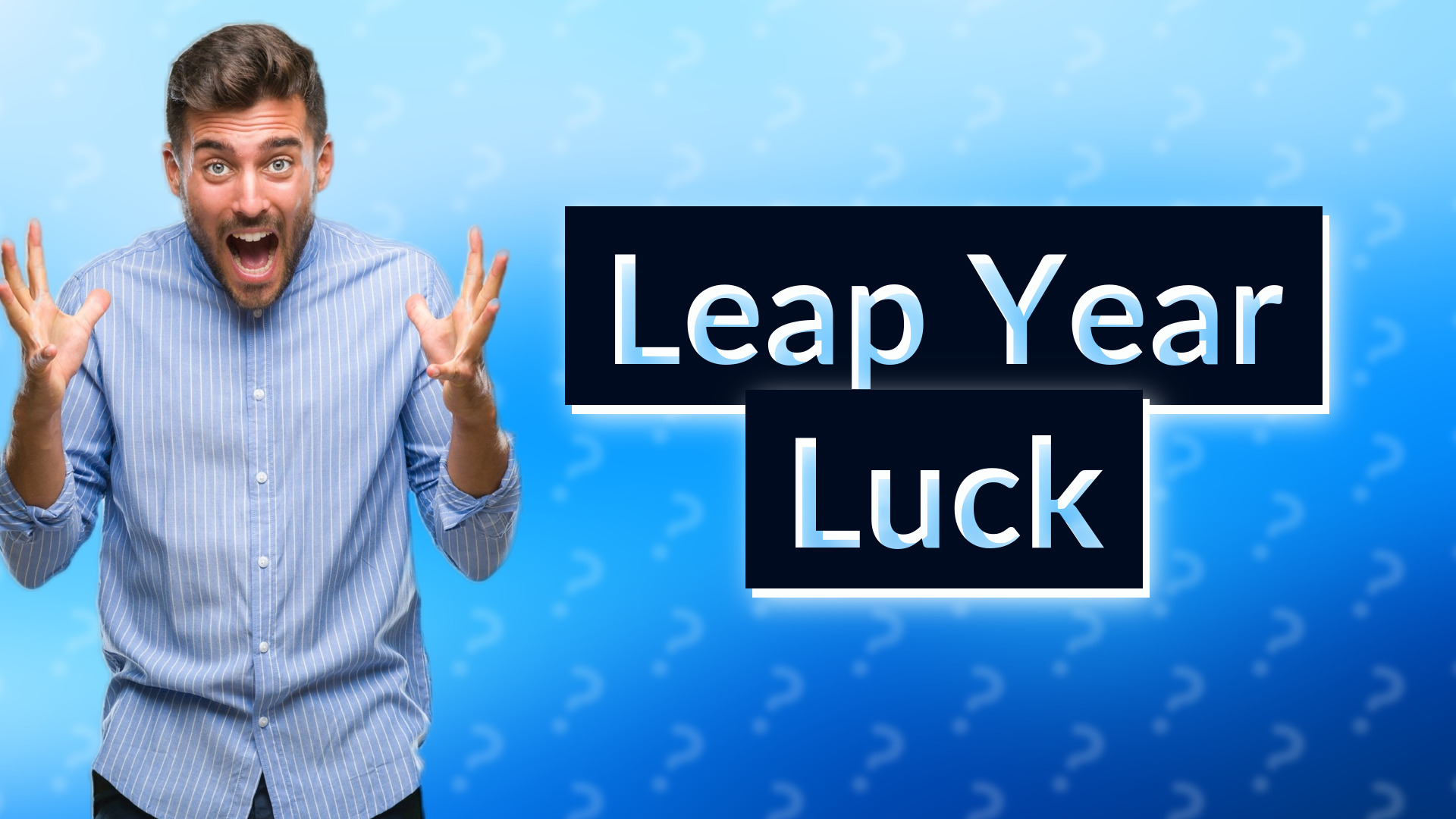 Leap Year Luck