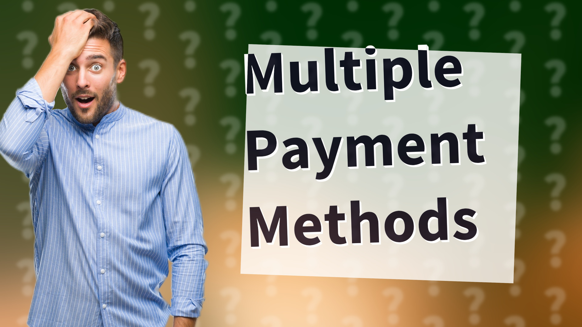 Multiple Payment Methods
