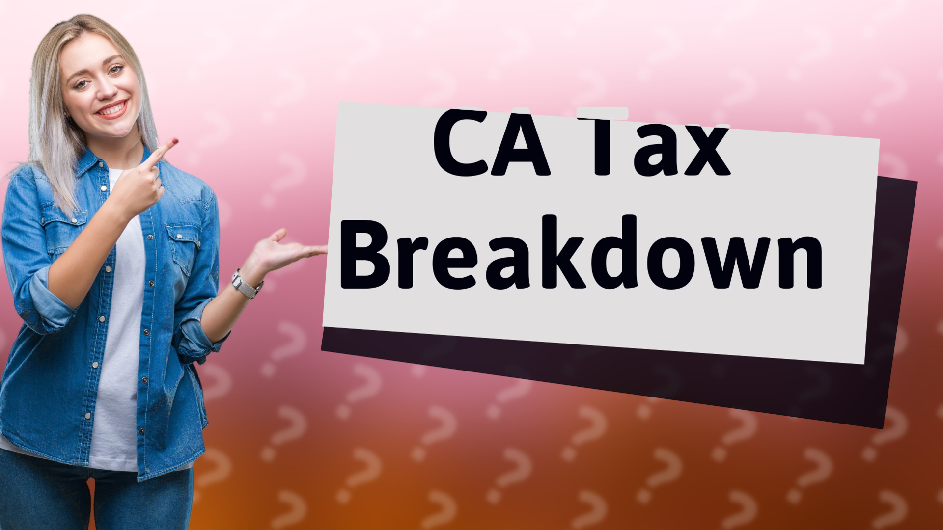 CA Tax Breakdown