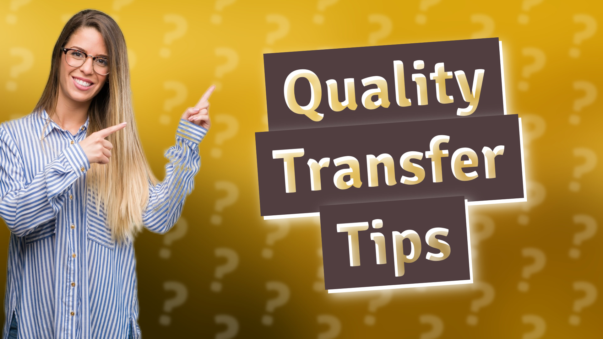 Quality Transfer Tips