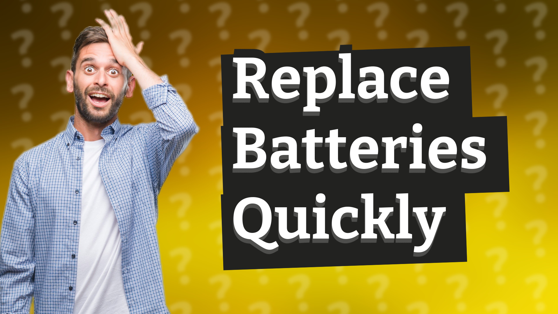 Replace Batteries Quickly