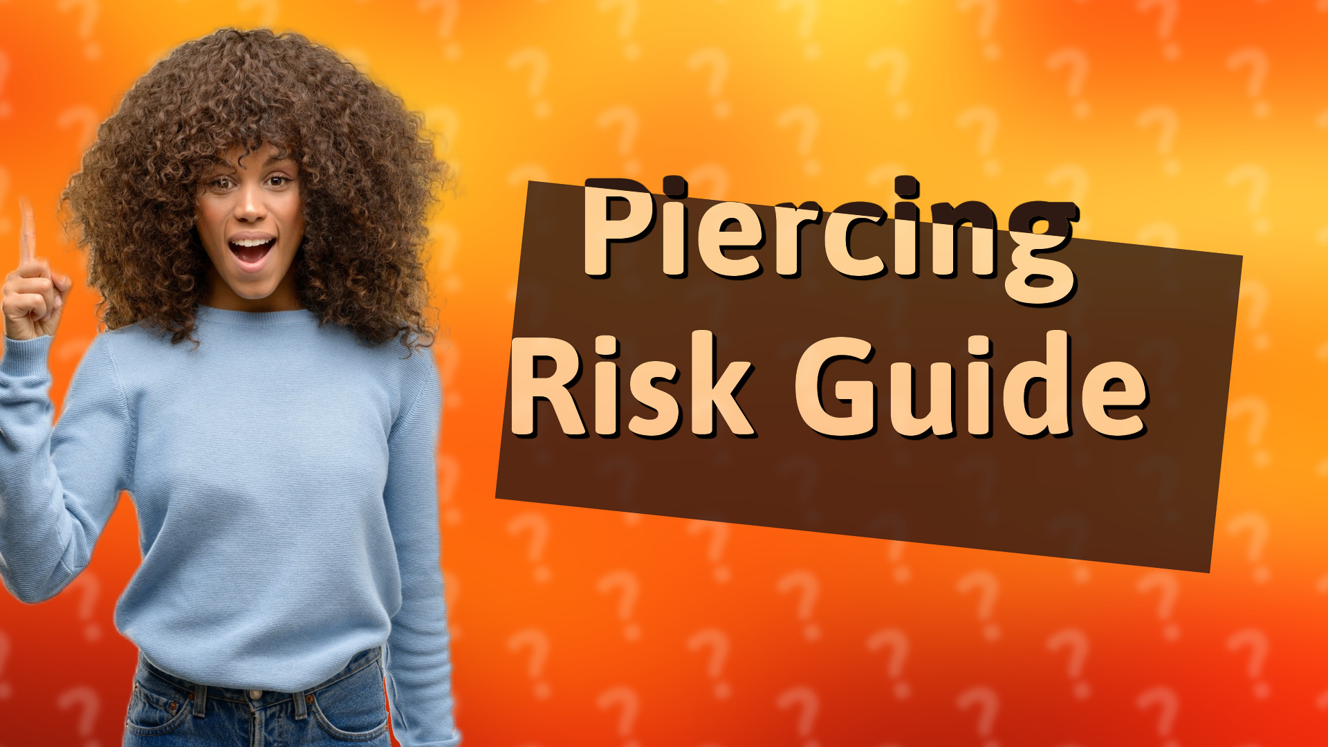Piercing Risk Guide