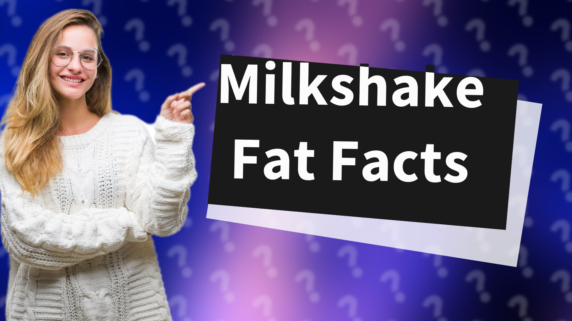 Milkshake Fat Facts