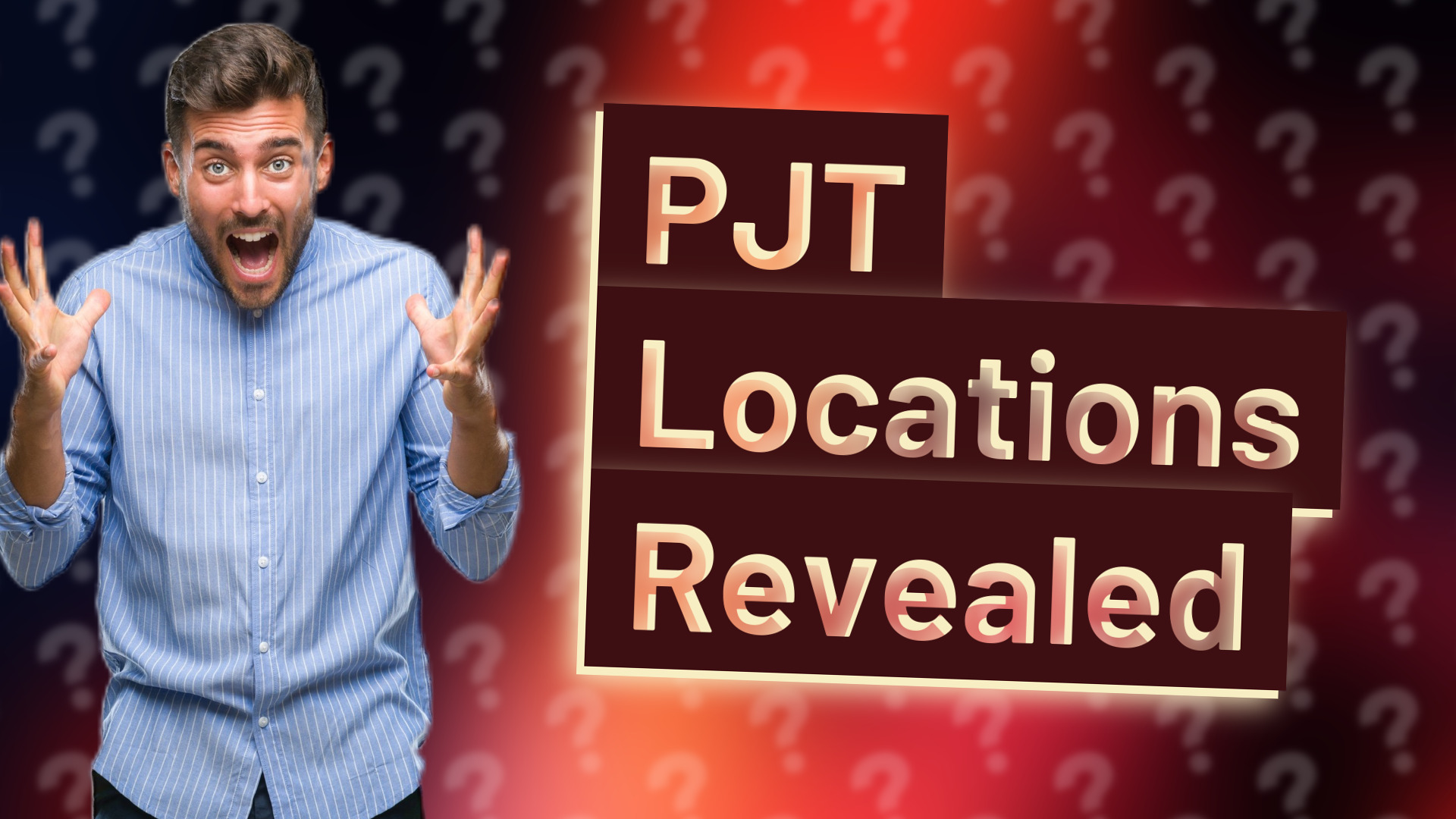 PJT Locations Revealed