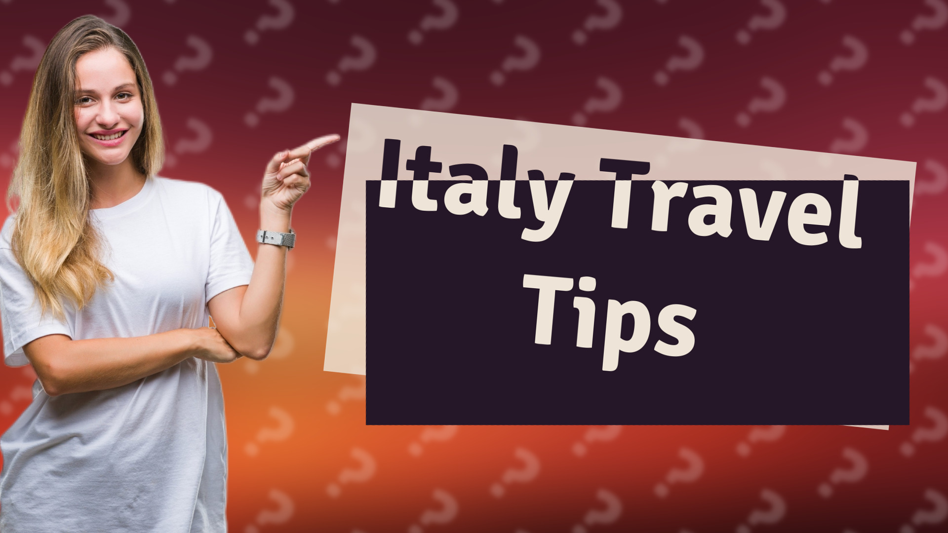 Italy Travel Tips