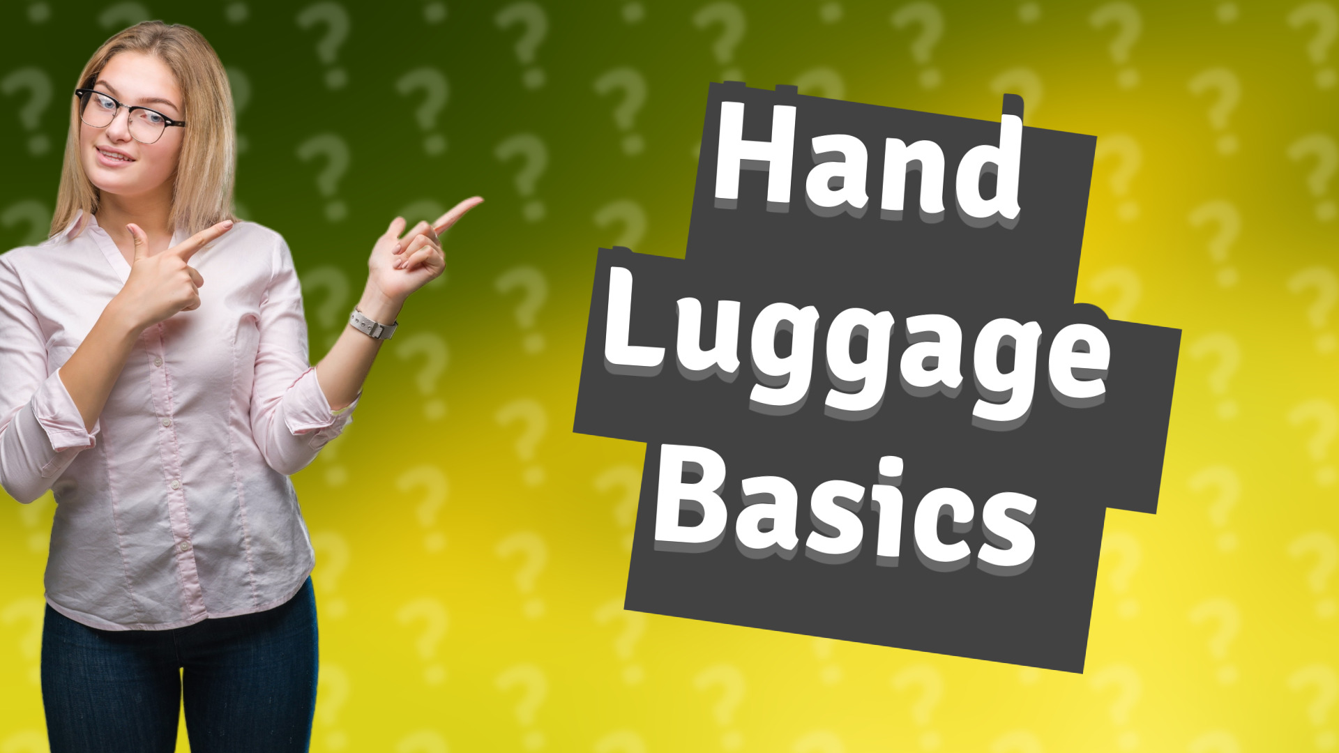 Hand Luggage Basics