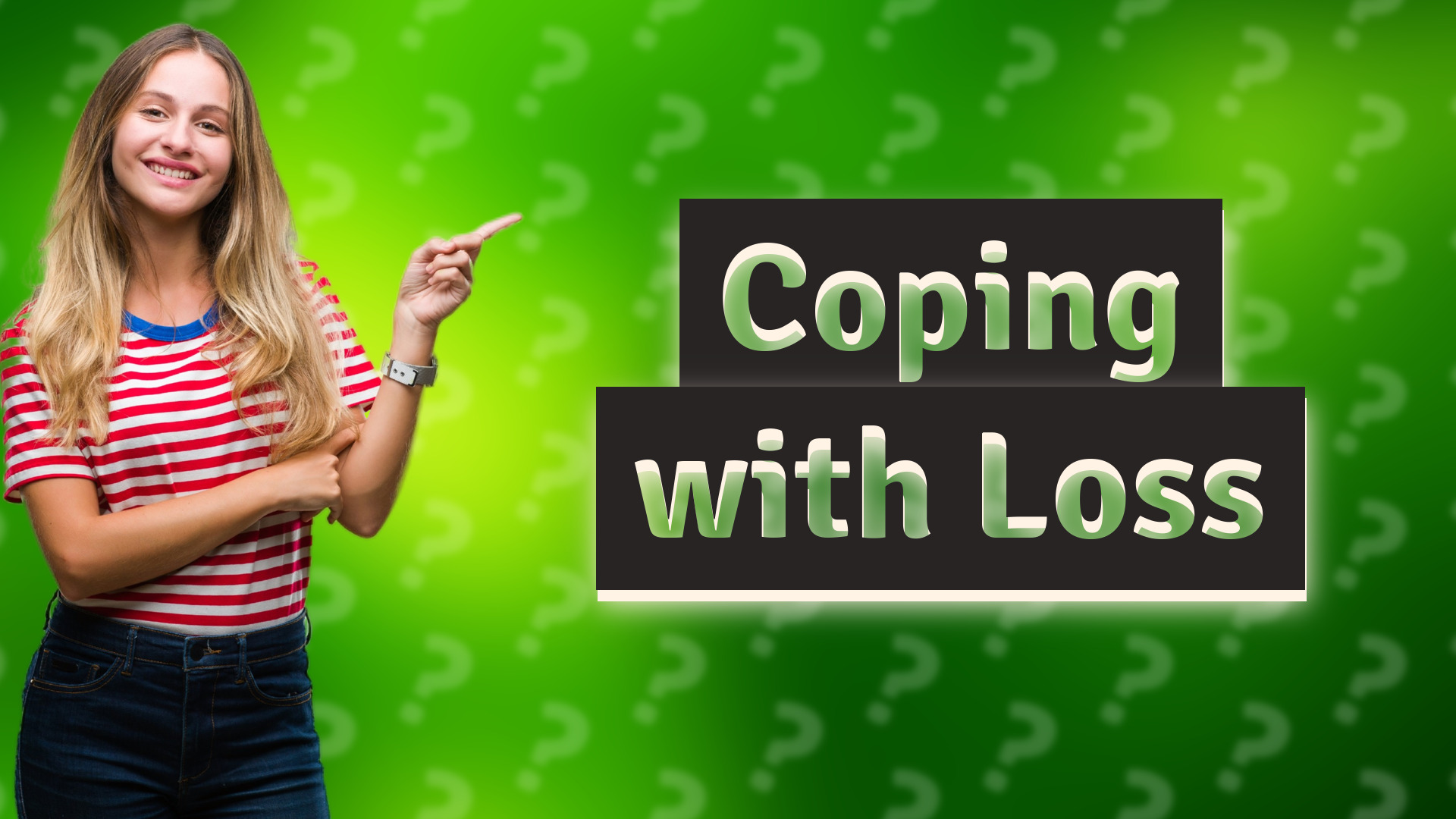 Coping with Loss