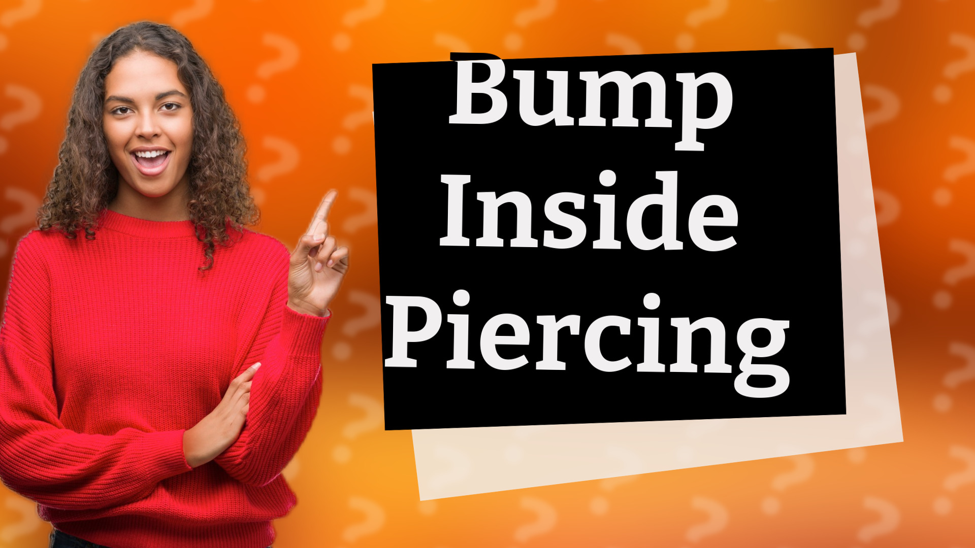 Bump Inside Piercing