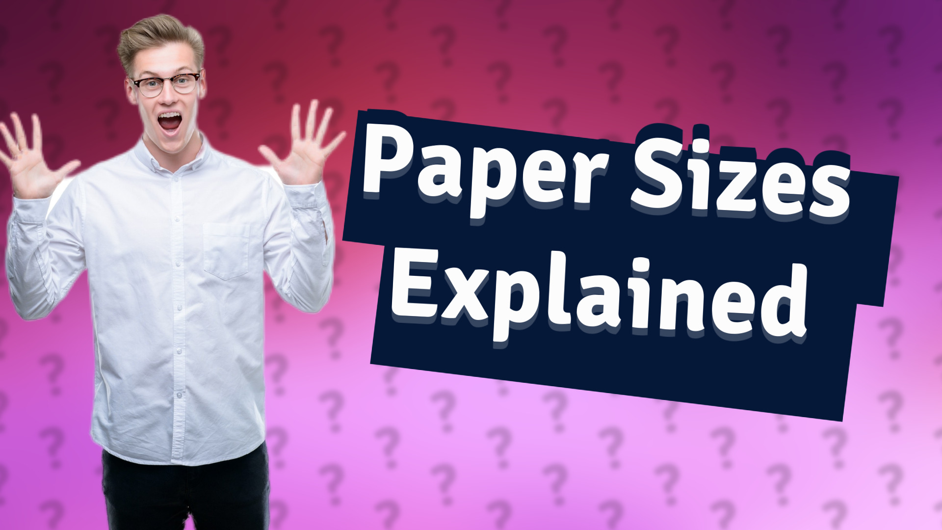 Paper Sizes Explained