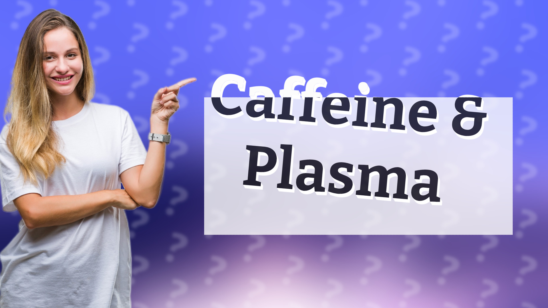 Caffeine & Plasma