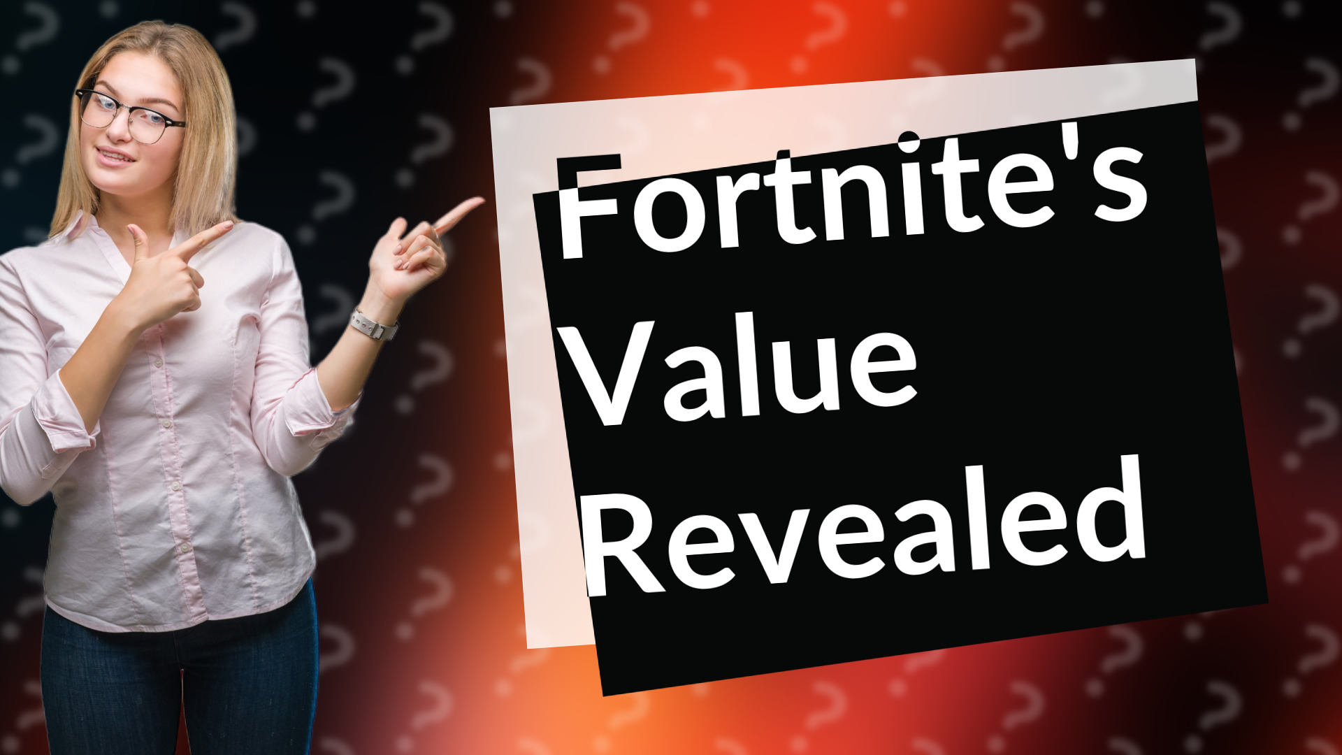 Fortnite's Value Revealed