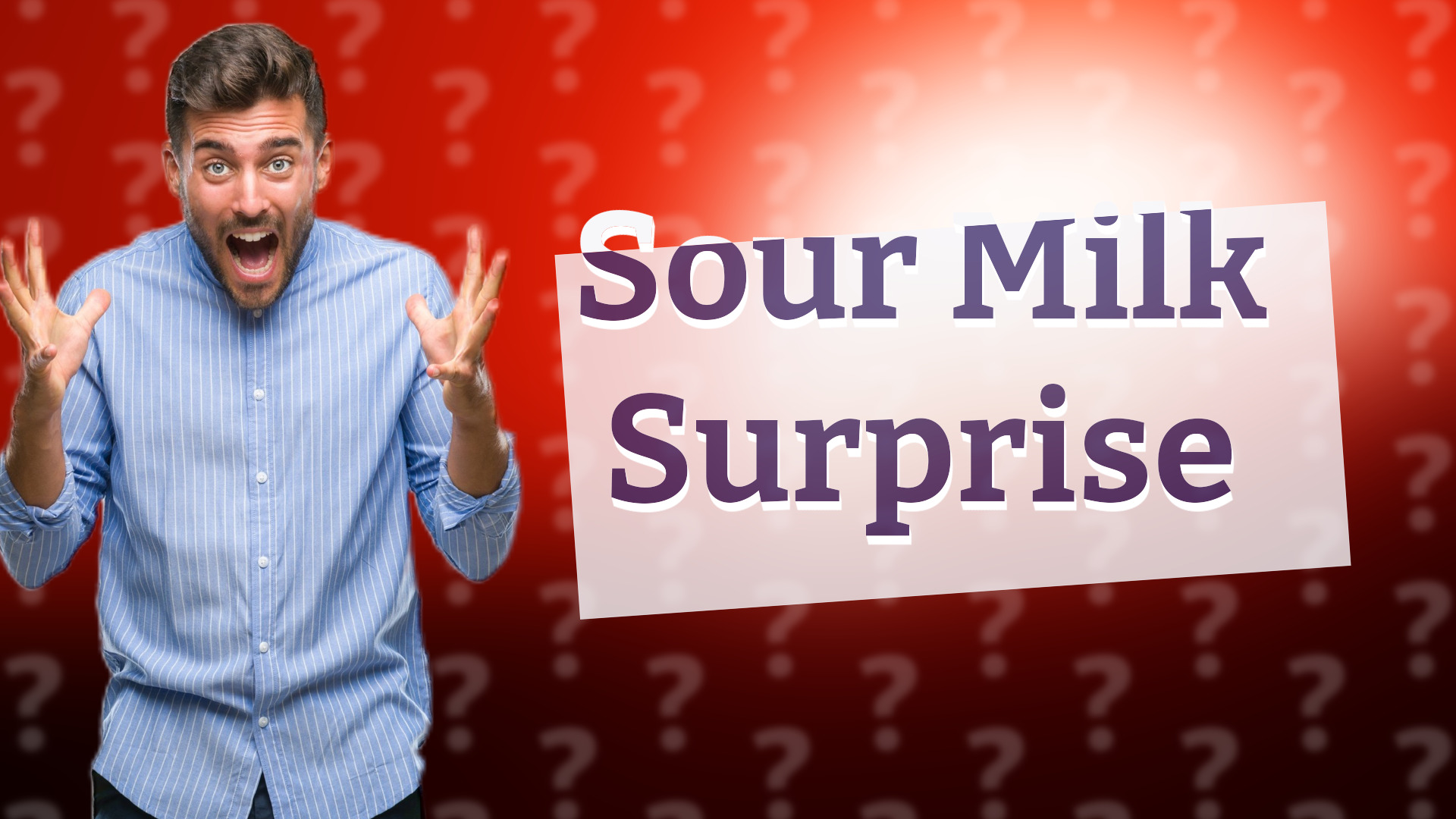 Sour Milk Surprise