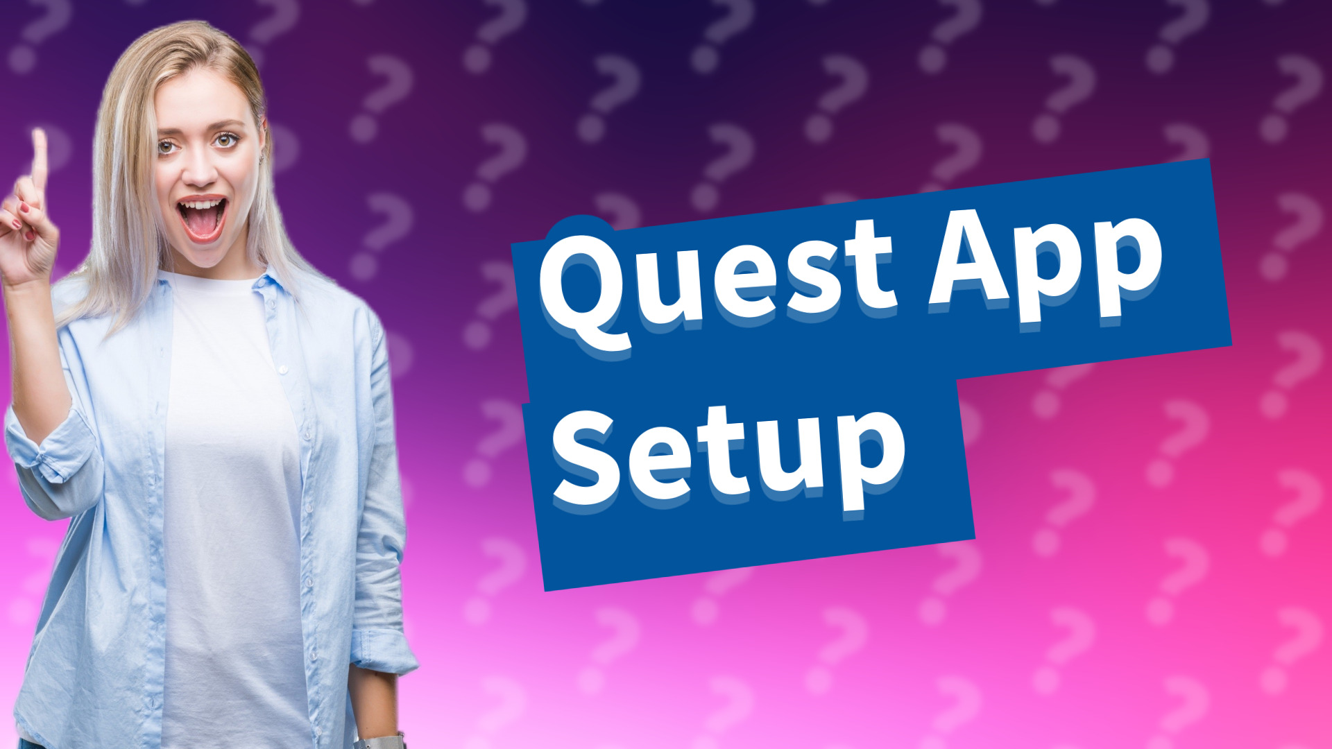 Quest App Setup