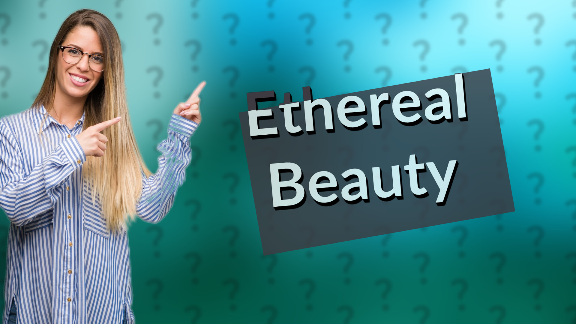 Ethereal Beauty