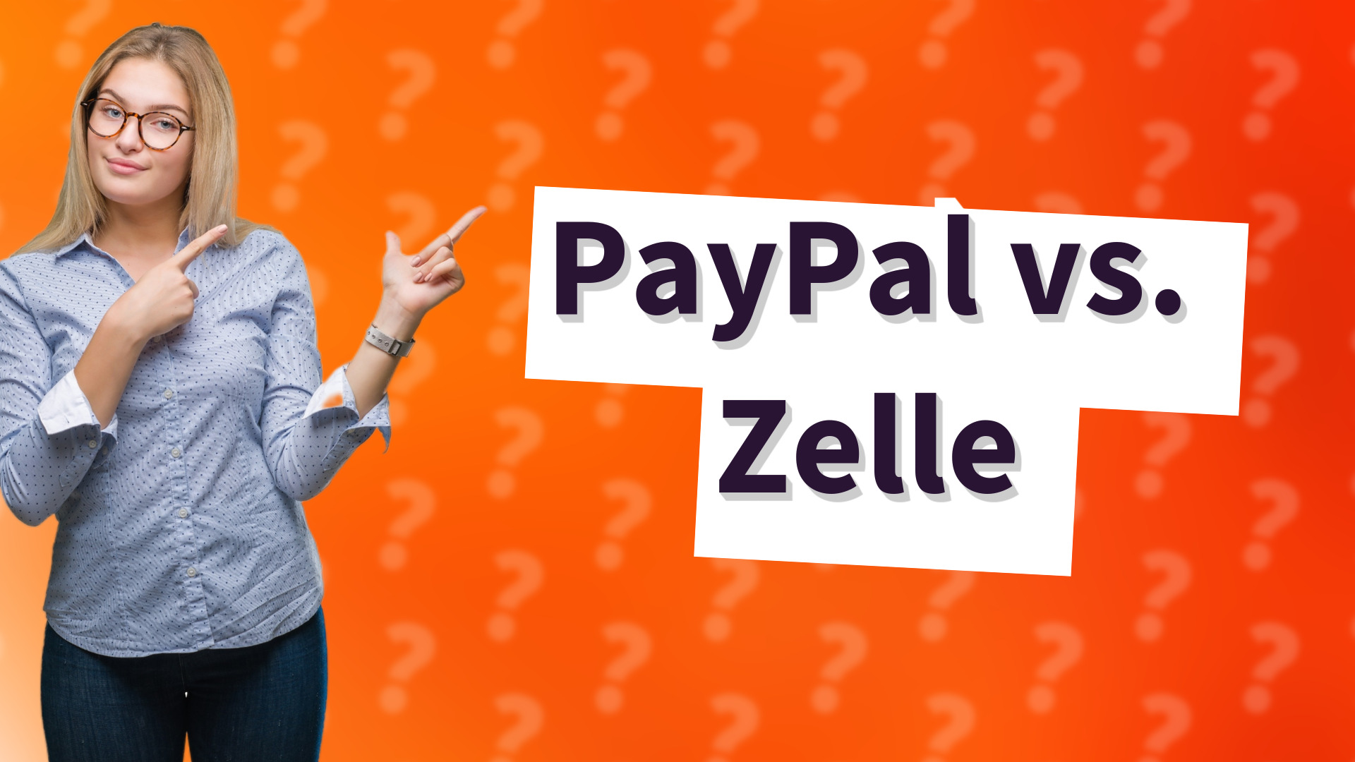 PayPal vs. Zelle