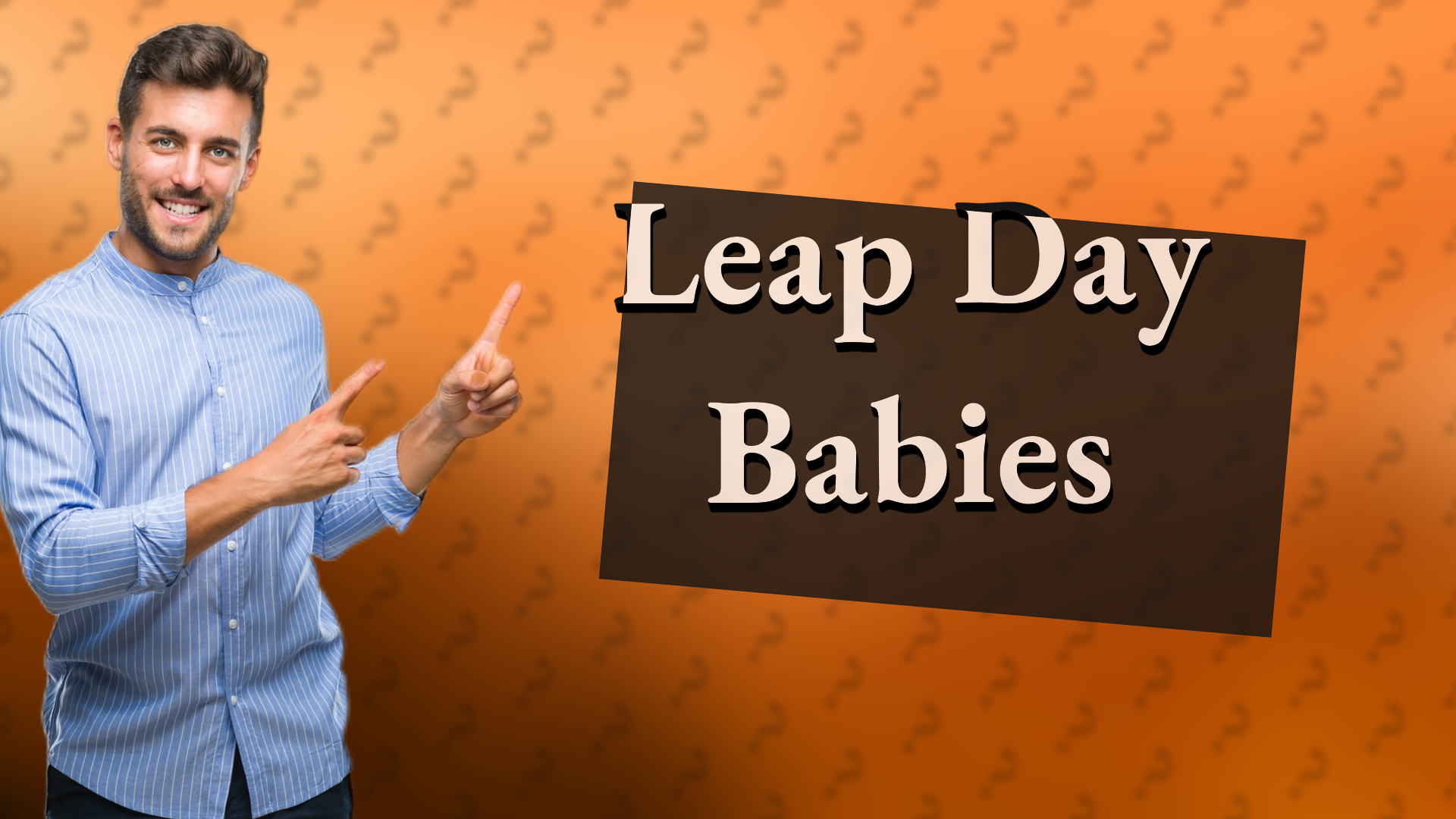 Leap Day Babies