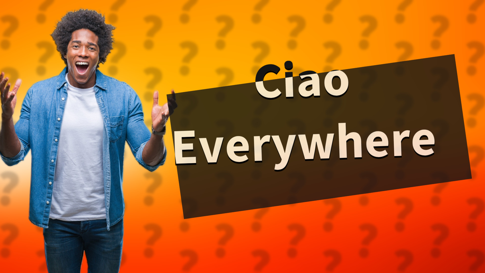 Ciao Everywhere