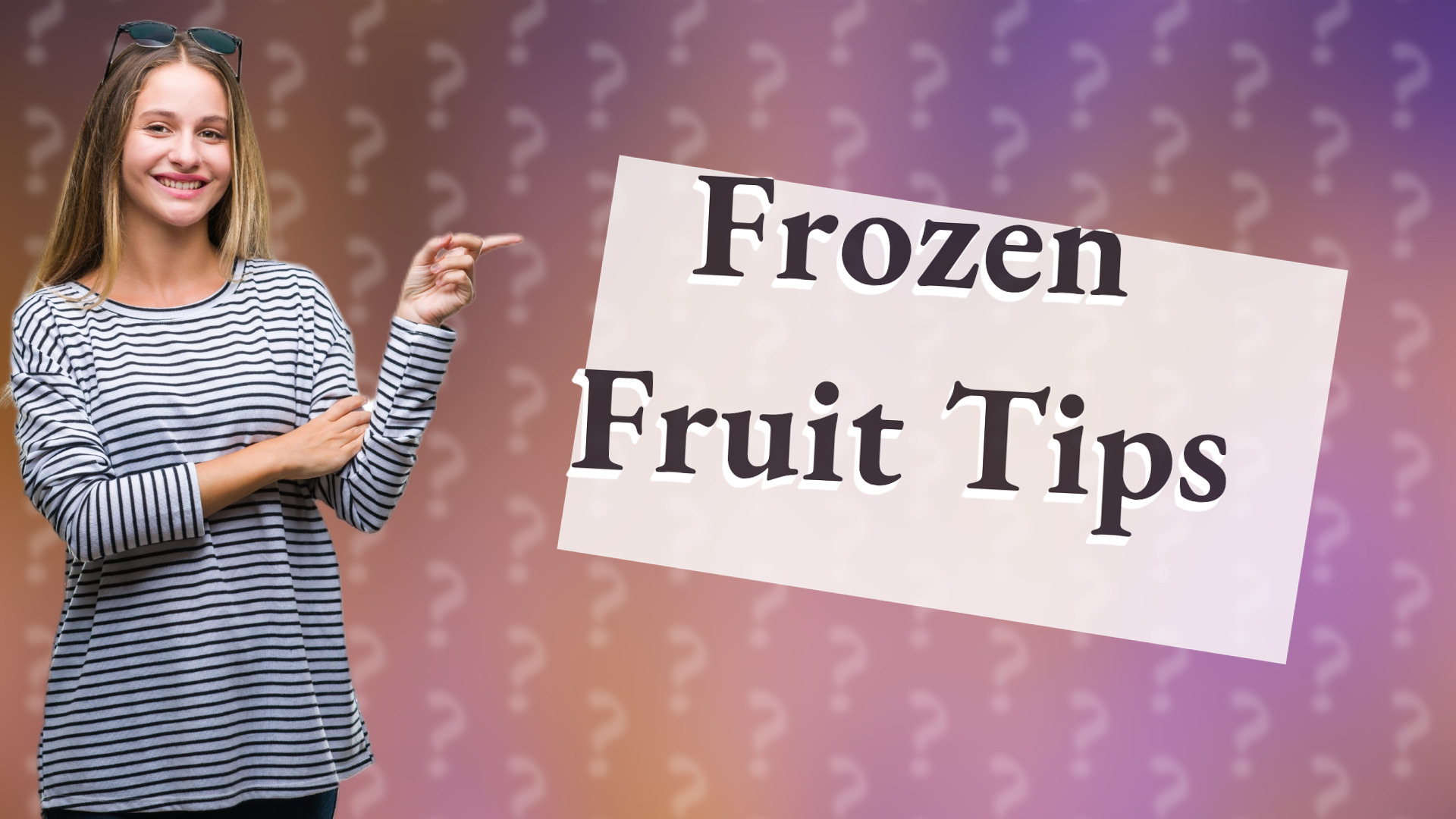 Frozen Fruit Tips
